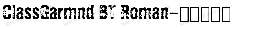 ClassGarmnd BT Roman字体转换